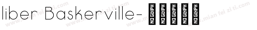 liber Baskerville字体转换